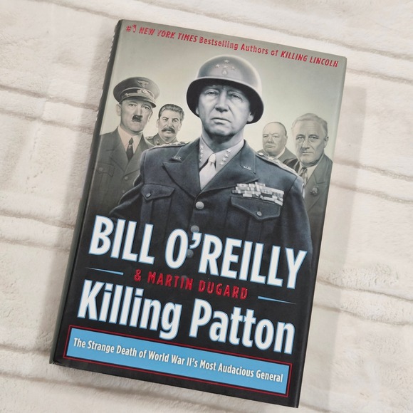 Bill O'Reilly Killing Patton Book World War II History Political First Edition‎ - Picture 1 of 7